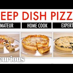 4 Levels of Deep Dish Pizza: Amateur to Food Scientist | Epicurious