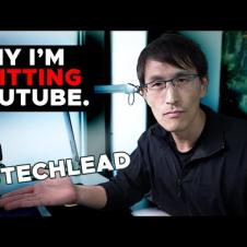 Why I'm QUITTING YOUTUBE - Streaming on $TECHLEAD