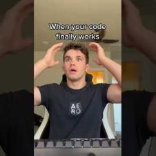 When your code works ￼