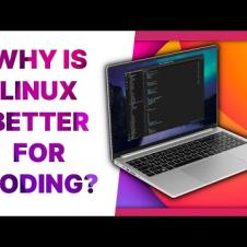 Why Linux is better for (most) developers!